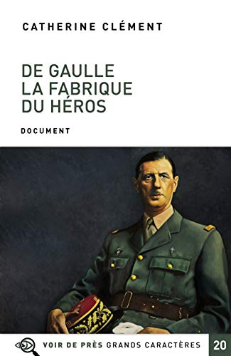 9782378282011: De Gaulle: La fabrique du hros