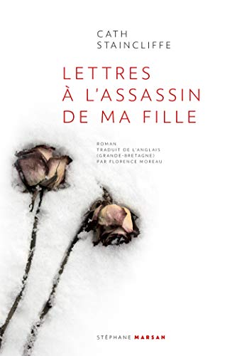 Stock image for Lettres  l'assassin de ma fille Staincliffe, Cath for sale by BIBLIO-NET
