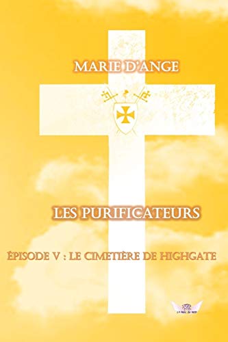 Beispielbild fr Les Purificateurs 5 Le cimetire de Highgate zum Verkauf von PBShop.store US