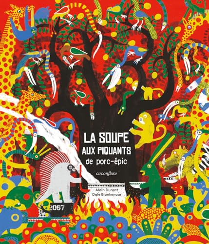 Beispielbild fr La soupe aux piquants de porc-pic zum Verkauf von Ammareal