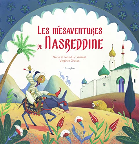 Beispielbild fr Les msaventures de Nasreddine [Reli] Vzinet, Nane et Jean-Luc et Grosos, Virginie zum Verkauf von BIBLIO-NET