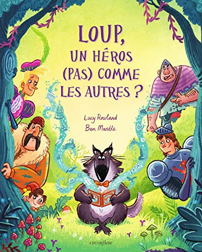 Stock image for Loup, un hros (pas) comme les autres ? [Reli] Rowland, Lucy; Mantle, Ben et Chevalier, Florence for sale by BIBLIO-NET