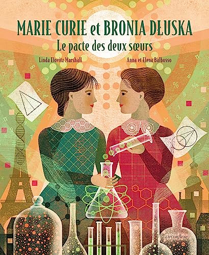 9782378624606: Marie Curie et Bronia Dluska - Le pacte des deux sœurs: Le pacte des deux soeurs