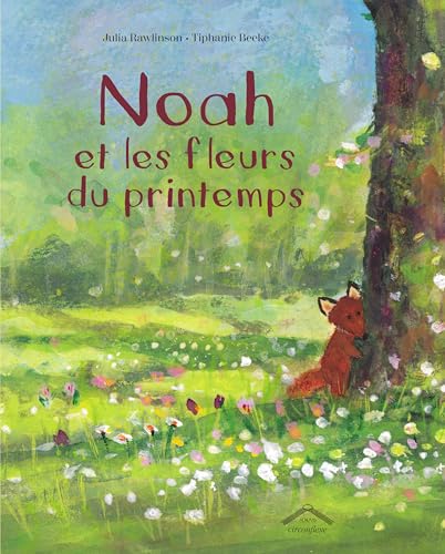 Imagen de archivo de Noah et les fleurs du printemps a la venta por medimops