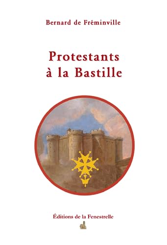 Imagen de archivo de Protestants  la Bastille a la venta por Okmhistoire