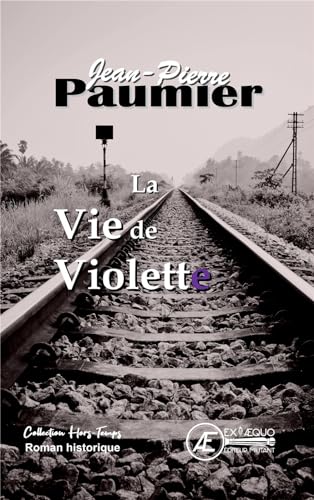 Stock image for la vie de violette - roman historique for sale by Chapitre.com : livres et presse ancienne