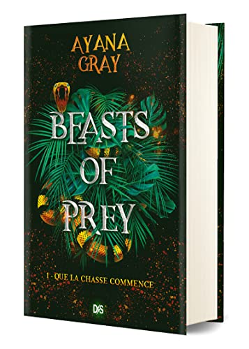 Stock image for Beasts of prey (reli collector) - Tome 01 Que la chasse commence [Reli] Gray, Ayana et Houi, Gaspard for sale by BIBLIO-NET