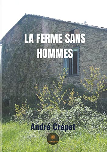Beispielbild fr La ferme sans hommes zum Verkauf von Buchpark