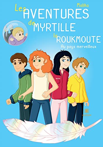 Beispielbild fr Les aventures de Myrtille la Roukmoute: Tome II:Au pays merveilleux zum Verkauf von WorldofBooks