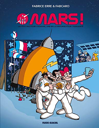 Imagen de archivo de Mars ! : Un petit pas pour l'homme, une belle entorse pour l'humanit a la venta por Revaluation Books