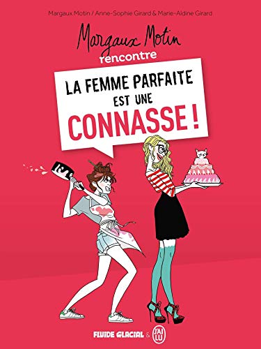 Beispielbild fr Margaux Motin Rencontre La Femme Parfaite Est Une Connasse ! zum Verkauf von RECYCLIVRE