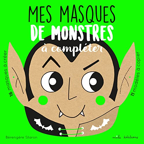 Beispielbild fr Mes masques de monstres  complter : 16 masques  crer, 11 modles  copier zum Verkauf von Librairie Th  la page