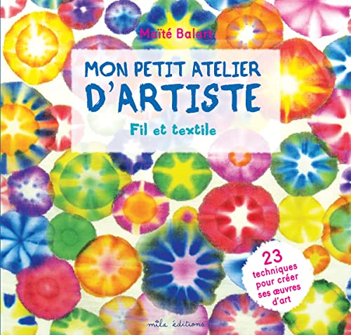 Beispielbild fr Mon petit atelier d'artiste fil et textile zum Verkauf von Ammareal