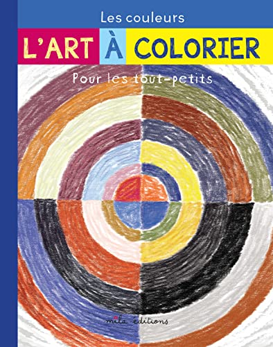 Stock image for Les couleurs - L' art  colorier pour les tout-petits for sale by medimops