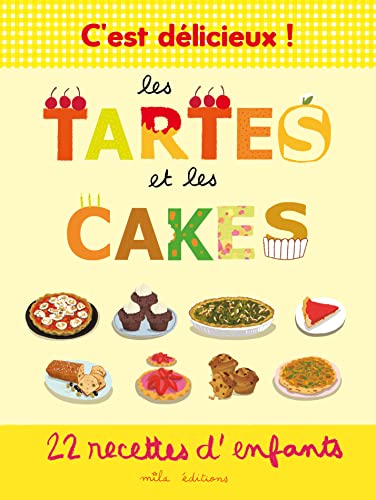 9782378791100: Les tartes et les cakes: 22 recettes d'enfants