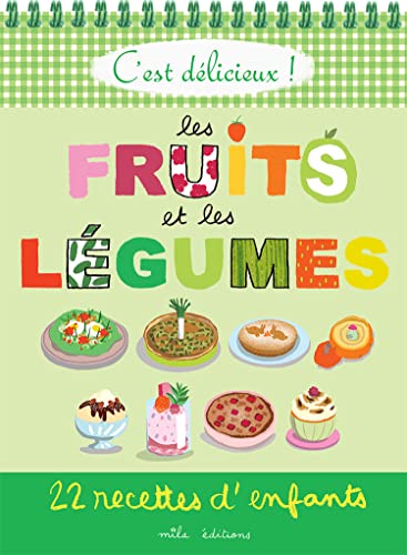 9782378791155: Les fruits et les lgumes: 22 recettes d'enfants