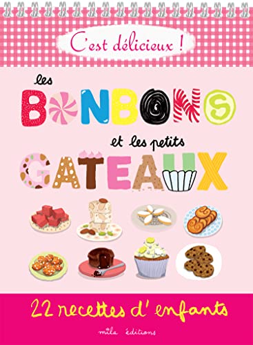 9782378791179: Les bonbons et les petits gteaux: 22 recettes d'enfants