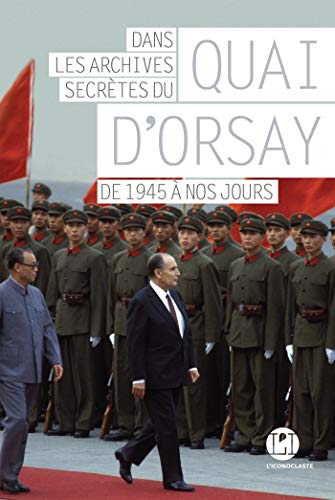 9782378800994: Dans les archives secrtes du Quai d'Orsay - tome 2 De 1945  nos jours (2)