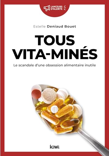 Beispielbild fr Tous vita-mins: Les dangers d?une obsession alimentaire inutile zum Verkauf von medimops