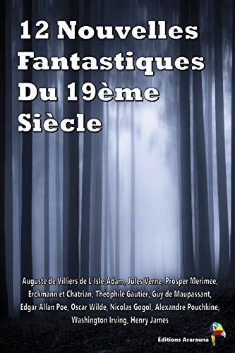 9782378840310: 12 Nouvelles Fantastiques Du 19me Sicle: Vra, Frritt-Flacc, La Vnus d'Ille, La montre du doyen, La cafetire, Le Horla, Le puits et le pendule, Le ... Canterville, Le Manteau, etc (French Edition)