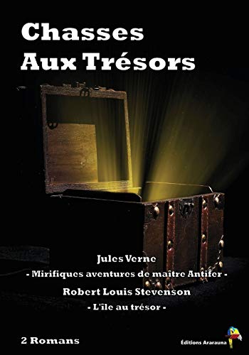 Stock image for Chasses Aux Trsors - 2 Romans: Mirifiques aventures de matre Antifer, L'le au trsor (French Edition) for sale by GF Books, Inc.