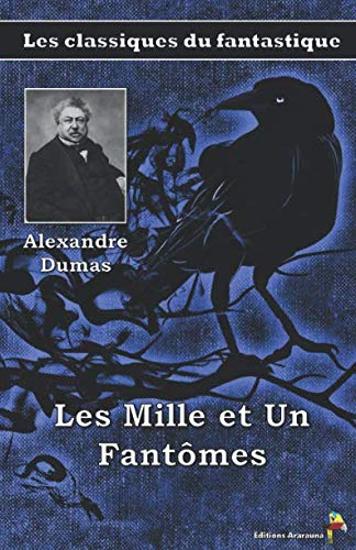 9782378841560: Les Mille et Un Fantmes - Alexandre Dumas: Les classiques du fantastique (7)