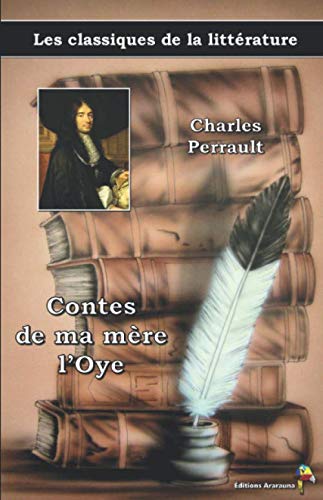 Stock image for Contes de ma mre l?Oye - Charles Perrault: Les classiques de la littrature (3) (French Edition) for sale by Book Deals