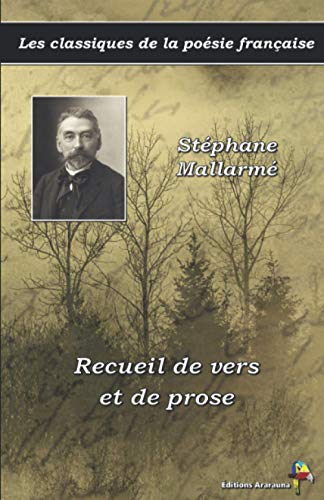 Beispielbild fr Recueil de vers et de prose - Stphane Mallarm - Les classiques de la posie franaise: (10) (French Edition) zum Verkauf von Books Unplugged