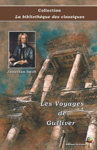 Beispielbild fr Les Voyages de Gulliver - Jonathan Swift - Collection La biblioth que des classiques: Texte int gral (French Edition) zum Verkauf von WorldofBooks