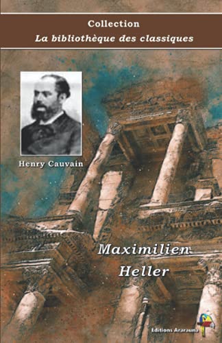 Stock image for Maximilien Heller - Henry Cauvain - Collection La bibliothque des classiques: Texte intgral (French Edition) for sale by Books Unplugged