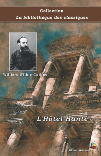 9782378845742: L'Htel Hant - William Wilkie Collins - Collection La bibliothque des classiques: Texte intgral (French Edition)