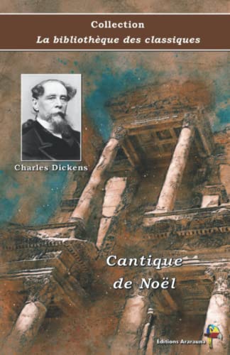 Stock image for Cantique de Nol - Charles Dickens - Collection La bibliothque des classiques: Texte intgral (French Edition) for sale by GF Books, Inc.