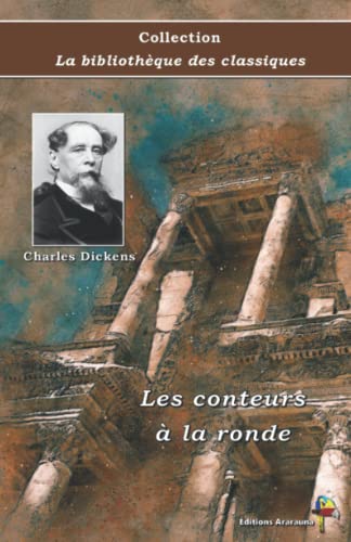 Stock image for Les conteurs  la ronde - Charles Dickens - Collection La bibliothque des classiques: Texte intgral (French Edition) for sale by GF Books, Inc.