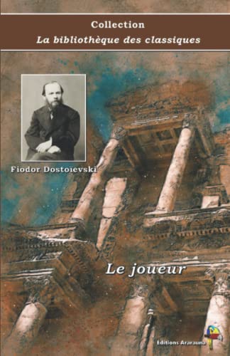 Stock image for Le joueur - Fiodor Dostoevski - Collection La bibliothque des classiques: Texte intgral (French Edition) for sale by Book Deals