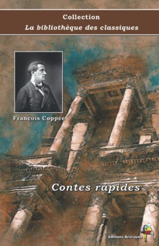 Beispielbild fr Contes rapides - Franois Coppe - Collection La bibliothque des classiques: Texte intgral (French Edition) zum Verkauf von Books Unplugged