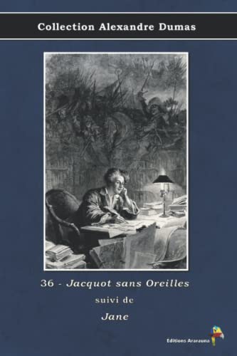 Imagen de archivo de 36 - Jacquot sans Oreilles suivi de Jane - Collection Alexandre Dumas: Texte intgral (French Edition) a la venta por GF Books, Inc.
