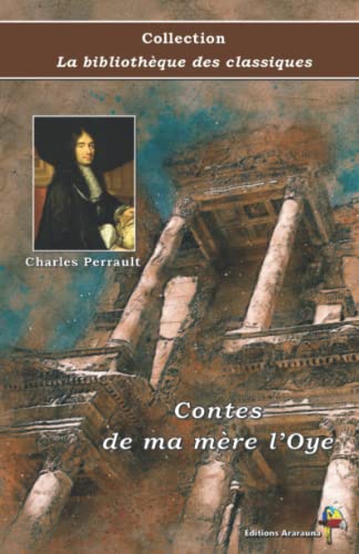 Beispielbild fr Contes de ma mre l?Oye - Charles Perrault - Collection La bibliothque des classiques: Texte intgral (French Edition) zum Verkauf von GF Books, Inc.