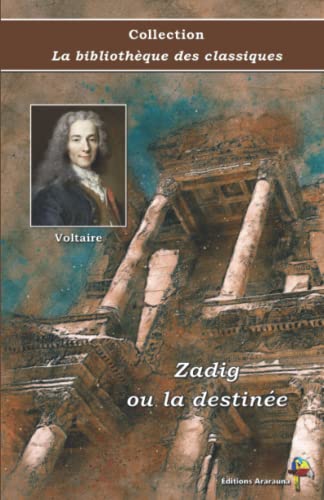 Stock image for Zadig ou la destine - Voltaire - Collection La bibliothque des classiques - ditions Ararauna (French Edition) for sale by GF Books, Inc.