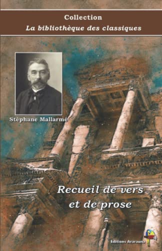 Beispielbild fr Recueil de vers et de prose - Stphane Mallarm - Collection La bibliothque des classiques - ditions Ararauna (French Edition) zum Verkauf von Book Deals