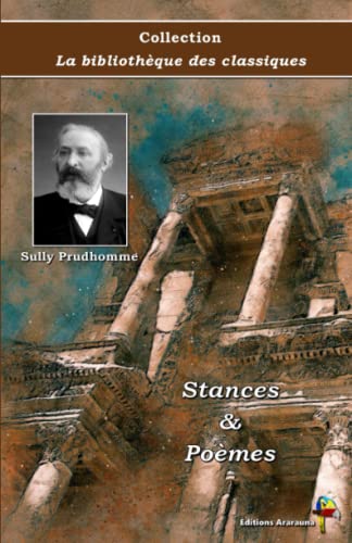 Imagen de archivo de Stances & Pomes - Sully Prudhomme - Collection La bibliothque des classiques - ditions Ararauna (French Edition) a la venta por GF Books, Inc.