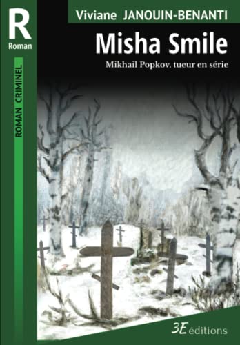 Beispielbild fr Misha Smile: Mikhail Popkov, tueur en srie (Romans criminels) (French Edition) zum Verkauf von Book Deals
