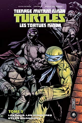 Beispielbild fr Les Tortues ninja - TMNT, T5 : Les Fous, les Monstres et les Marginaux zum Verkauf von Greener Books