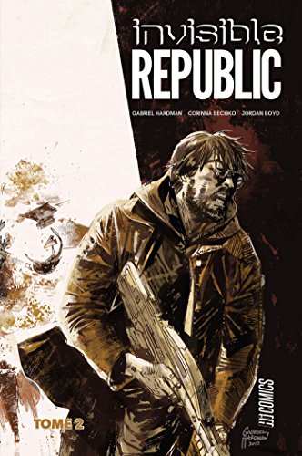 Stock image for Invisible Republic, T2 for sale by LIBRAIRIE DES 3 ABERS