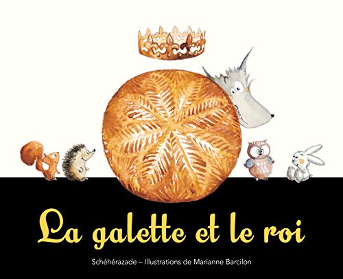 Beispielbild fr La galette et le roi zum Verkauf von Gallix
