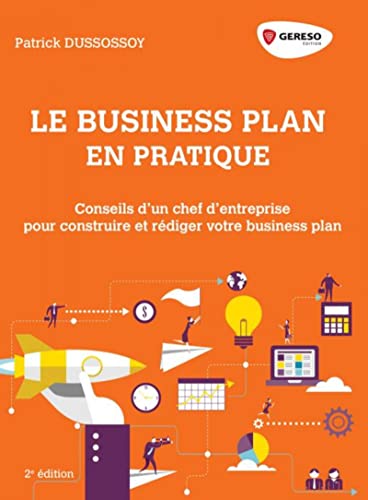 Beispielbild fr Le Business Plan En Pratique : Dirigeants De Pme, Tpe Et Start-up : Construire Et Rdiger Son Busine zum Verkauf von RECYCLIVRE