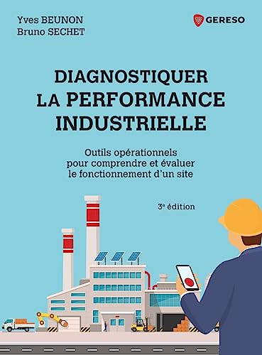 Beispielbild fr Diagnostiquer la performance industrielle: Outils oprationnels pour comprendre et valuer le fonctionnement d`un site zum Verkauf von Buchpark