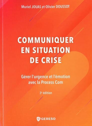 Beispielbild fr Communiquer en situation de crise: Grer l'urgence et l'motion avec la Process Com zum Verkauf von Gallix