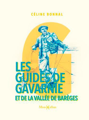 Beispielbild fr Les guides de Gavarnie et de la valle de Barges zum Verkauf von Revaluation Books