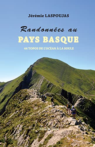 Beispielbild fr Randonnes au Pays Basque: 44 topos de l'Ocan  la Soule zum Verkauf von Ammareal