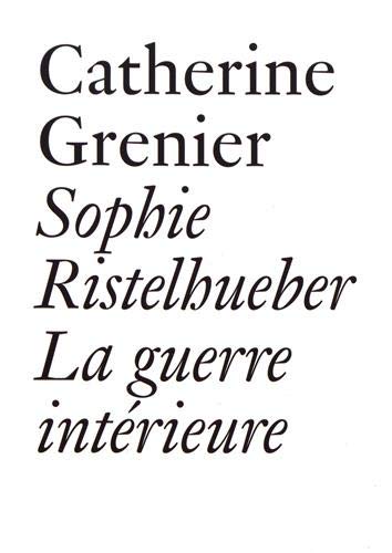 Beispielbild fr Sophie Ristelhueber - La guerre intrieure zum Verkauf von Gallix
